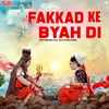 About Fakkad Ke Byah Di Song